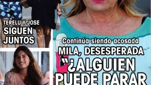 Las revistas de los lunes: Mila Ximénez sigue sufriendo acoso
